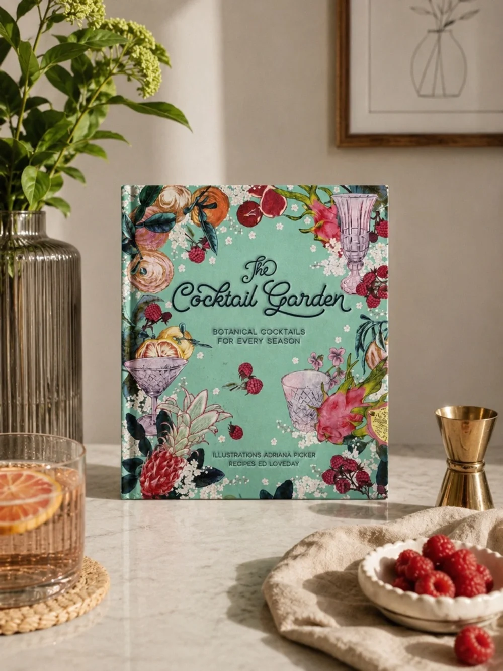 The Cocktail Garden Botanical Cocktails for Every Season Hardcover Recipe Book